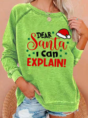 Dear Santa I Can Explain Sweatshirt