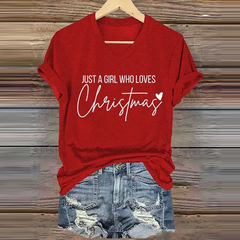 Just A Girl Who Loves Christmas Print Casual T-Shirt