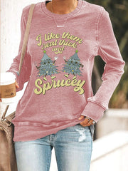 🔥I Like Them Real Thick And Sprucey Christmas Print Sweatshirt