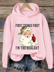 First Things First I'm The Realest Santa Print Hoodie