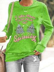 🔥I Like Them Real Thick And Sprucey Christmas Print Sweatshirt