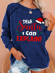 Dear Santa I Can Explain Sweatshirt