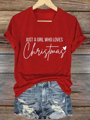 Just A Girl Who Loves Christmas Print Casual T-Shirt
