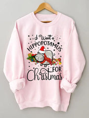 I Want A Hippopotamus For Christmas Print Casual Sweatshirt