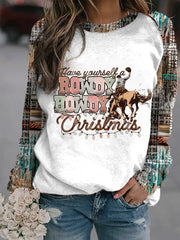 Western and Christmas Combine "Have yourself a ROWDY HOWDY Christmas" Print Sweatshirt