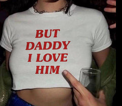 But Daddy I Love Him Crop Top