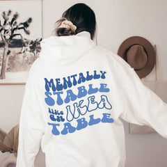 Mentally Stable Like An Table Hollow Art Word Design Woman New Hoodie Casual Fleece