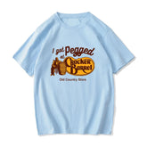 I Got Pegged At CrackerBarrel Old Country Cotton High Quality Tshirts Comfortable Tees