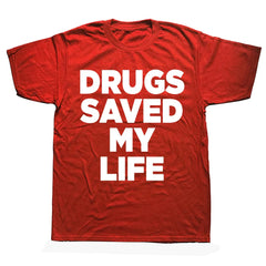 Men's Drugs Saved My Life Print Casual Tees Tops