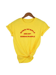 Kind People Are My Kinda People Print Women T-Shirt