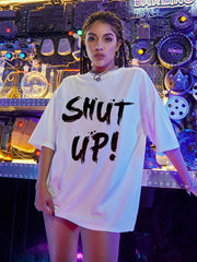 Summer White Women Tee Shut Up Letter Print