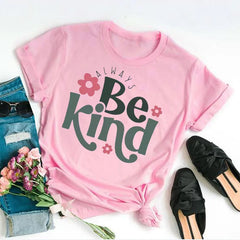Be Kind Kindness Top Tees O Neck Fashion for Women