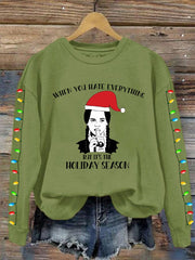 Christmas When You Hate Everything But It's The Holiday Season Print Sweatshirt