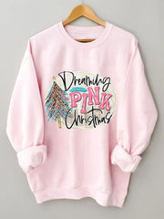 I'm Dreaming Of A Pink Christmas Print Sweatshirt