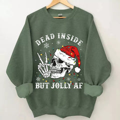 Dead Inside But Jolly AF Sweatshirt