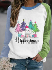 I Want A Hippopotamus For Christma Printed Long Sleeve Sweatshirt