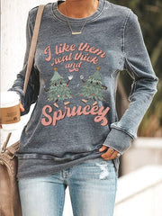 🔥I Like Them Real Thick And Sprucey Christmas Print Sweatshirt