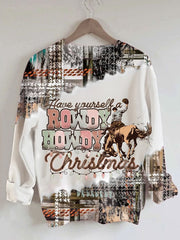 Western and Christmas Combine "Have yourself a ROWDY HOWDY Christmas" Print Sweatshirt