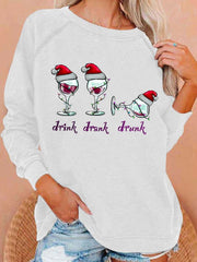 Funny Christmas Drink Drank Drunk Red Wine Glass Casual Sweatshirt