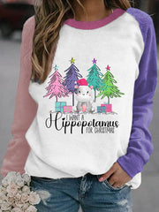 I Want A Hippopotamus For Christma Printed Long Sleeve Sweatshirt