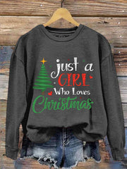 Just A Girl Who Loves Christmas Sweatshirt