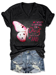 I Would Do Anything For Christ Art Print V-neck Casual T-Shirt