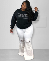 Thou Shall Not Try Me Sweatshirt