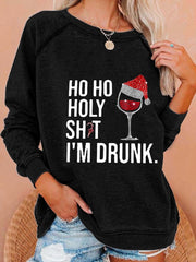 Ho Ho Holy Shit I'm Drunk  Print Casual Sweatshirt