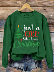 Just A Girl Who Loves Christmas Sweatshirt
