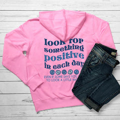 Look For Something Positive In Each Day Hoodies Positive Saying Women