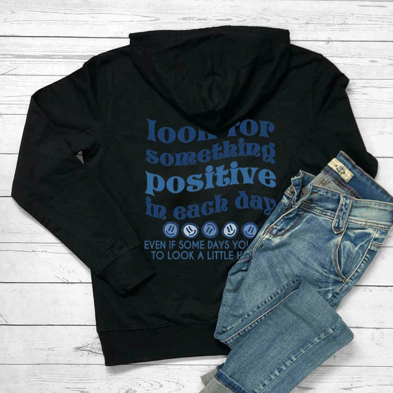 Look For Something Positive In Each Day Hoodies Positive Saying Women