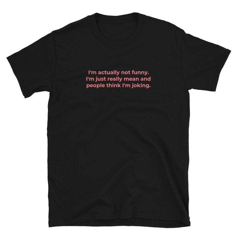I'm Actually Not Funny T-shirt Trendy Tumblr Tees for Women