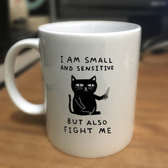 HUMAN I Am Small And Sensitive But Also Fight Me Cat Mug