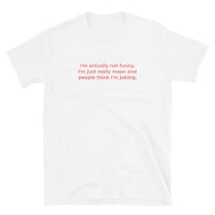 I'm Actually Not Funny T-shirt Trendy Tumblr Tees for Women