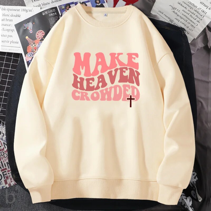 Make Heaven Crowded Sweatshirts for Women Clothing Streetwear