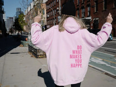 Preppy Trendy Do What Makes You Happy Aesthetic Hoodie