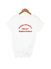 Kind People Are My Kinda People Print Women T-Shirt