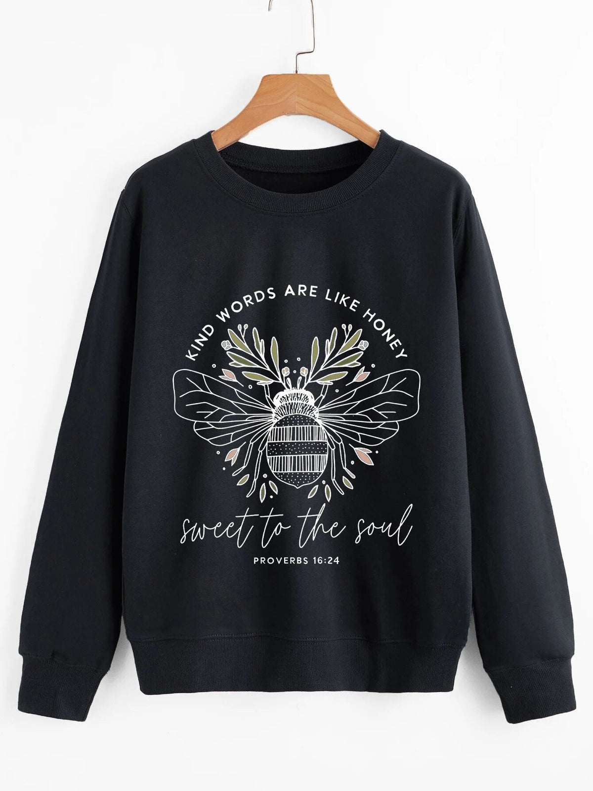 Kind Words Are Like Honey Sweet To The Soul Sweatshirt Pullovers Women Fashion Vintage