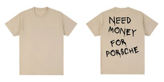 Letter Print Need Money For Porsche T-Shirt