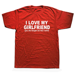 I Love My Girlfriend Men Casual T Shirts Streetwear