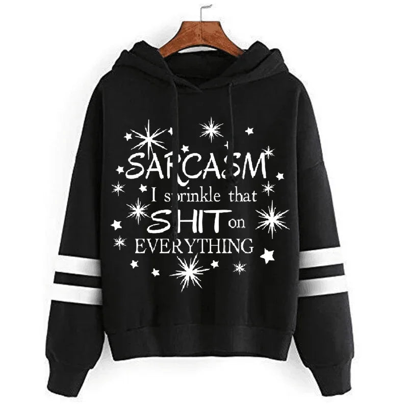 Sarcasm Quotation Hoodies Women Aesthetic Streetwear with Funny Graphics