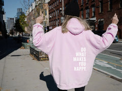 Preppy Trendy Do What Makes You Happy Aesthetic Hoodie