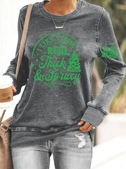 I Like Them Real Thick And Sprucey Christmas Tree Print Casual Sweatshirt