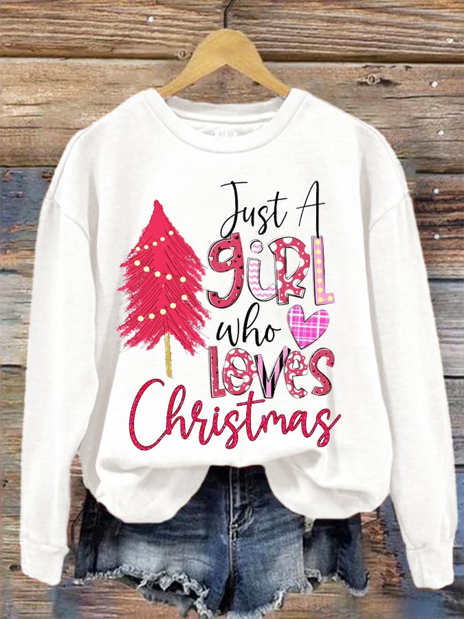 Just A Girl Who Loves Christmas Sweatshirt