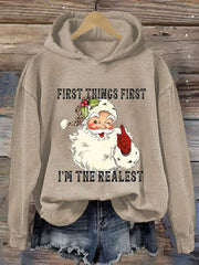 First Things First I'm The Realest Santa Print Hoodie