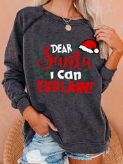 Dear Santa I Can Explain Sweatshirt