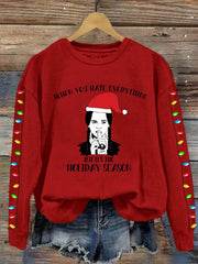 Christmas When You Hate Everything But It's The Holiday Season Print Sweatshirt