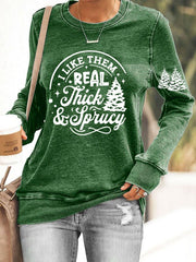 I Like Them Real Thick And Sprucey Christmas Tree Print Casual Sweatshirt